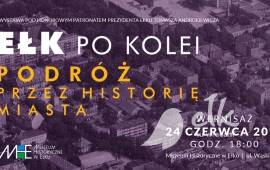 Wernisaż wystawy: EŁK PO KOLEI