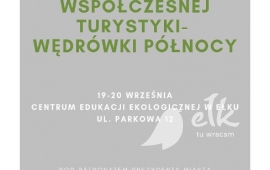 Konferencja turystyczno-krajoznawcza "Prespektywy Współczesnej Turystyki - Wędrówki Północy"