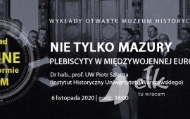 Wykład otwarty online: „Nie tylko Mazury. Plebiscyty w międzywojennej Europie”