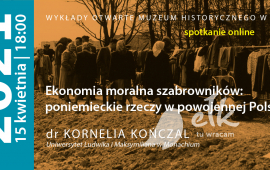 Wykład otwarty MHE: Ekonomia moralna szabrowników: poniemieckie rzeczy w powojennej Polsce