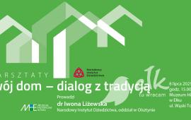 Twój dom – dialog z tradycją | warsztaty