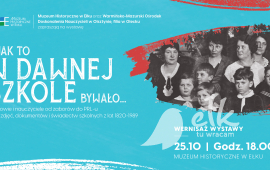 Wernisaż wystawy: Jak to w dawnej szkole bywało...