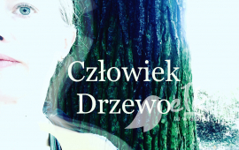 Spektakl ,,Człowiek Drzewo''