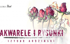 Wystawa Izydora Ardzińskiego Akwarele i Rysunki