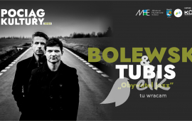 Поезд к культуре: BOLEWSKI & TUBIS