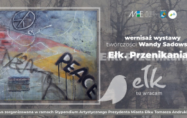 Wystawa: Ełk. Przenikania II
