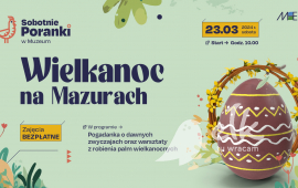 Sobotni Poranek w Muzeum: Wielkanoc na Mazurach