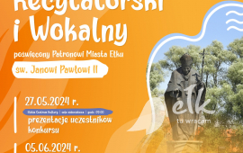 Konkurs Recytatorski i Wokalny poświęcony Patronowi Miasta Ełku - Św. Janowi Pawłowi II