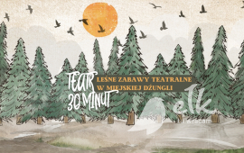 Spektakl "Leśne zabawy teatralne w miejskiej dżungli" Spektakl