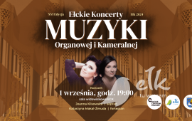 Ełckie Koncerty Muzyki Organowej i Kameralnej | Koncert