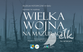 Wernisaż wystawy: Wielka Wojna na Mazurach