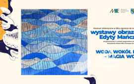 Wernisaż wystawy obrazów Edyty Mańczuk: Woda wokół nas – magia wody