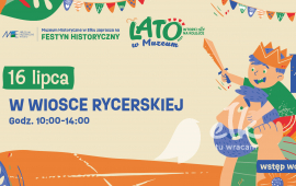 Lato w Muzeum. Wtorki na Kolejce: W wiosce rycerskiej