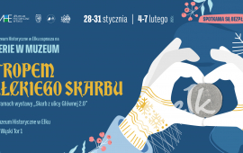 Ferie w Muzeum. Tropem ełckiego skarbu