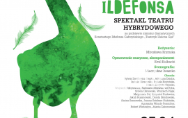 „Wszystko się chwieje według Mistrza Ildefonsa” Teatr Hybrydowy
