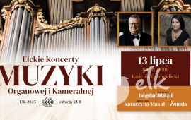 XVII Ełckie Koncerty Muzyki Organowej i Kameralnej | Katarzyna Makal - Żmuda i Bogdan Makal