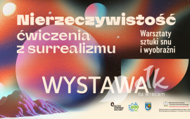 Wystawa NIERZECZYWISTE