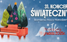 31. Koncert Świąteczny - PREMIERA