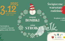 Świąteczne warsztaty rodzinne „Malujemy bombki i robimy stroiki”