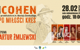 ''LEONARD COHEN - PO MIŁOŚCI KRES'' | Koncert Artura Żmijewskiego