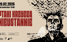 Ptaki krzyczą nieustannie – monodram