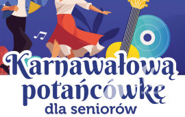 KARNAWAŁOWA POTAŃCÓWKA dla Seniorów