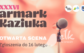 OTWARTA SCENA - Zgłoszenia | XXXVI Jarmark Kaziuka