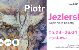 Piotr Jezierski - Tajemnicze kobiety - wystawa