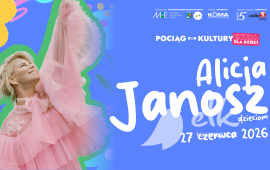 Pociąg do Kultury extra: ALICJA JANOSZ DZIECIOM