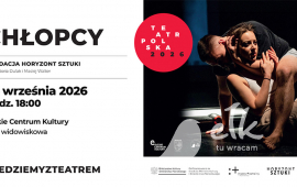 Spektakl CHŁOPCY | Teatr Polska 2026