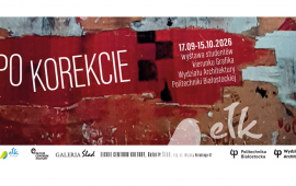 Po Korekcie / Wystawa studentów kierunku Grafika z Wydziału Architektury Politechniki Białostockiej