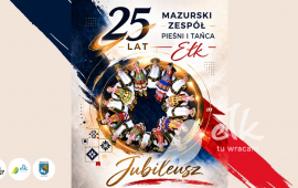 25 lat Mazurskiego Zespołu Pieśni i Tańca „EŁK”